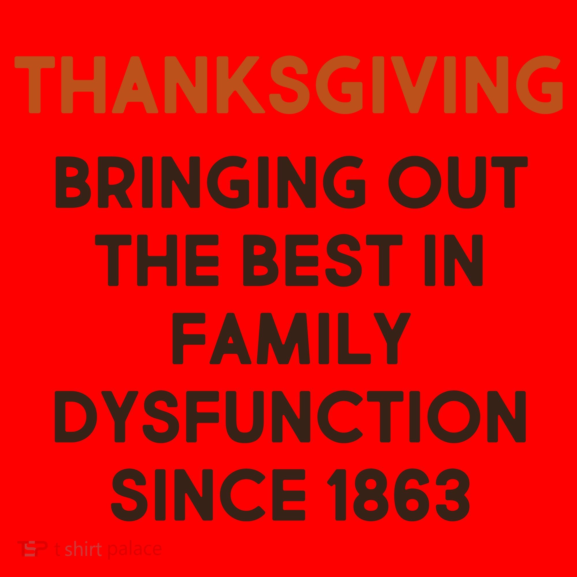 Thanksgiving Bringing Family Dysfunction Since 1863 Santa Hat