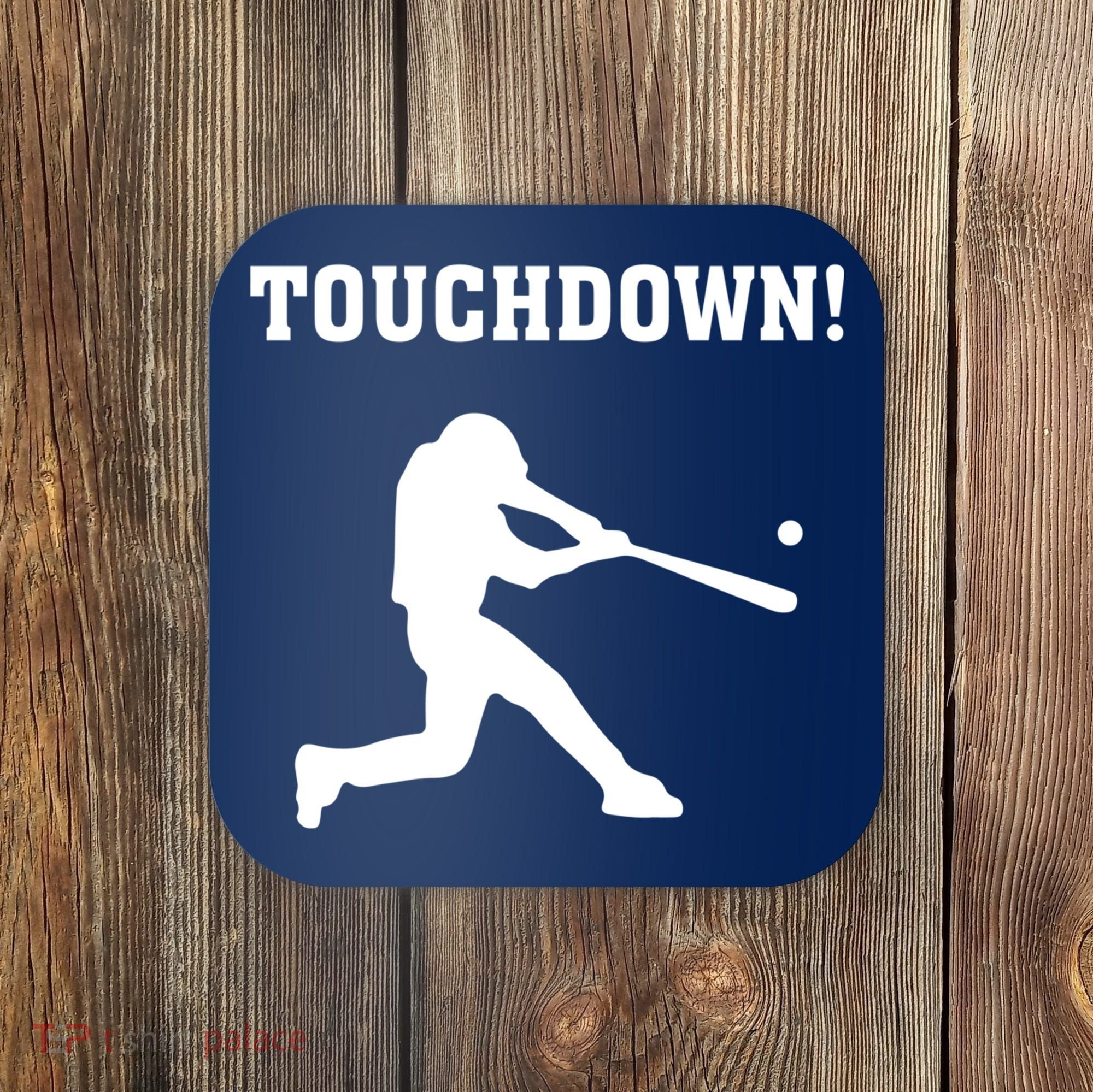 Touchdown Baseball - Funny Baseball Football Sports Coaster