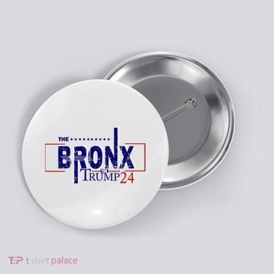 The Bronx For Trump 2024 Button