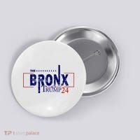 The Bronx For Trump 2024 Button thumb 0