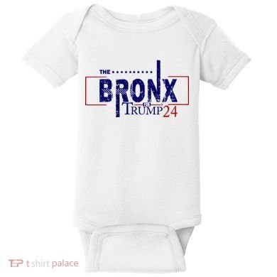 The Bronx For Trump 2024 Baby Bodysuit