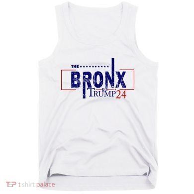 The Bronx For Trump 2024 Tank Top