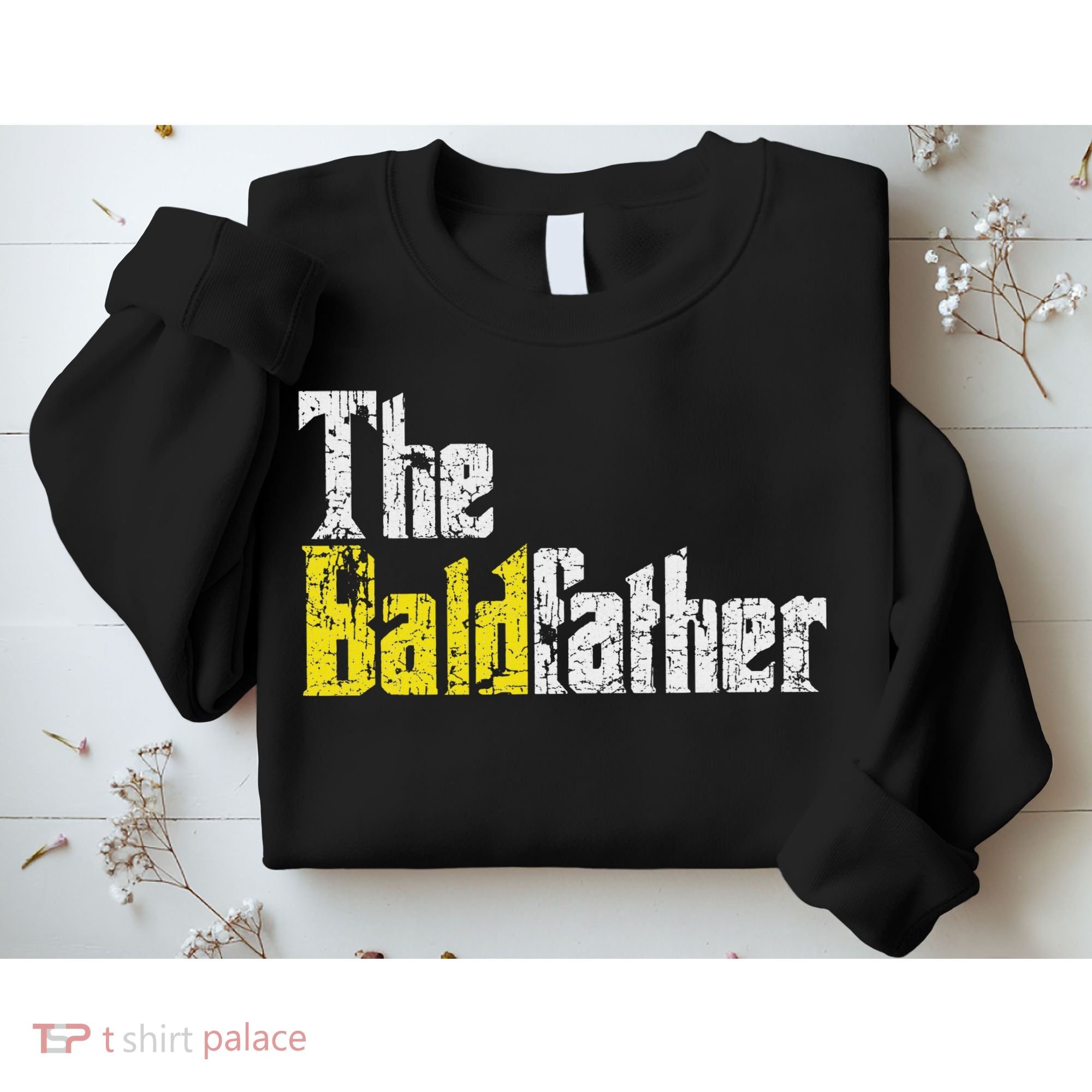 The Baldfather Funny Birthday For Bald Sweatshirt