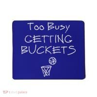 Too Busy Getting Buckets Basketball Cool Gift Mousepad thumb 0