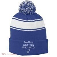 Too Busy Getting Buckets Basketball Cool Gift Stripe Pom Pom Beanie thumb 0