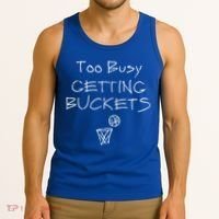 Too Busy Getting Buckets Basketball Cool Gift Tank Top thumb 3