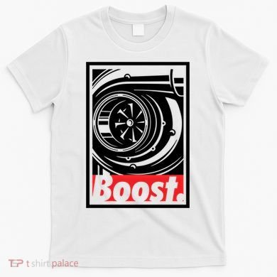 Turbo Boost Gift For Racing And Drift Car Lovers Gift T-Shirt