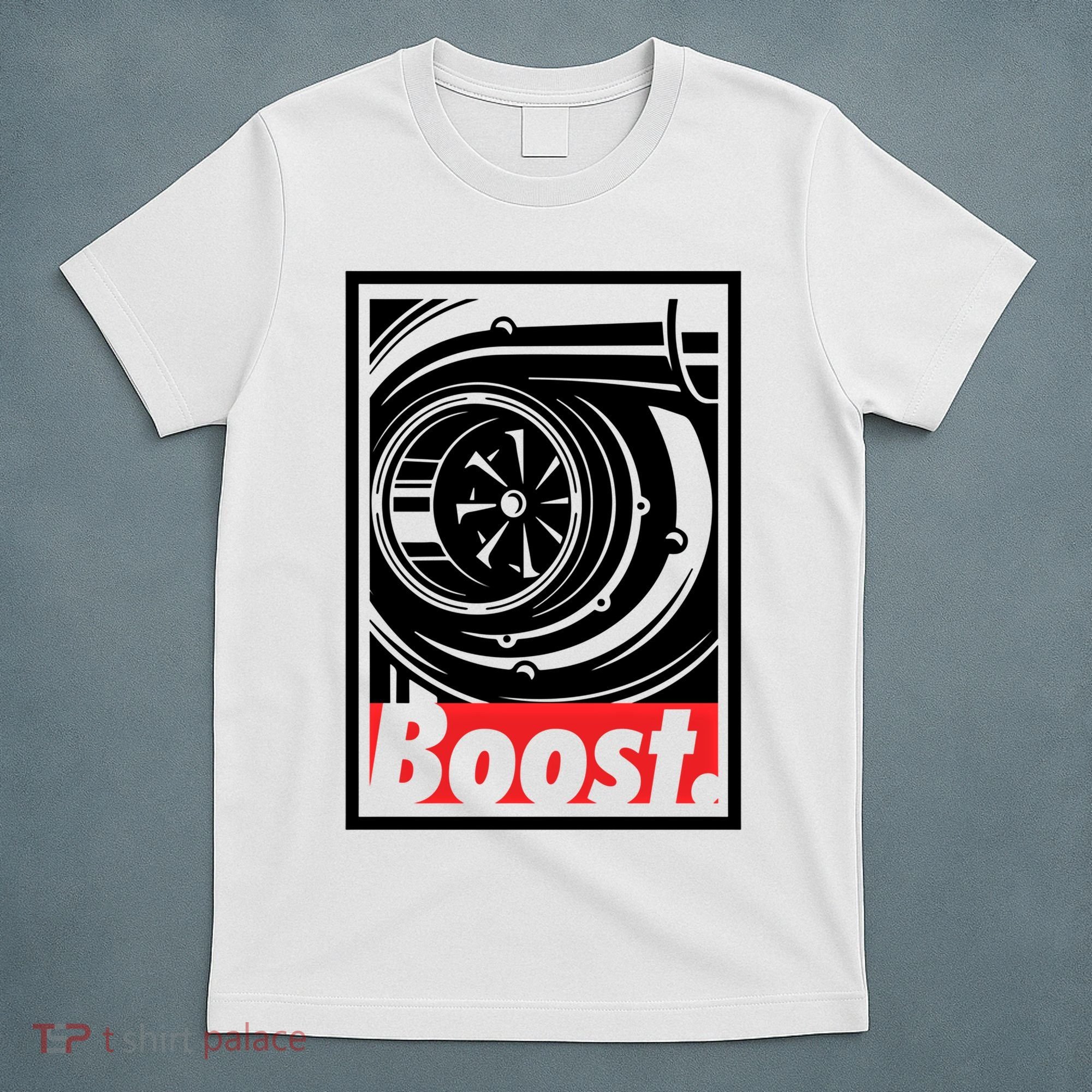 Turbo Boost Gift For Racing And Drift Car Lovers Gift T-Shirt