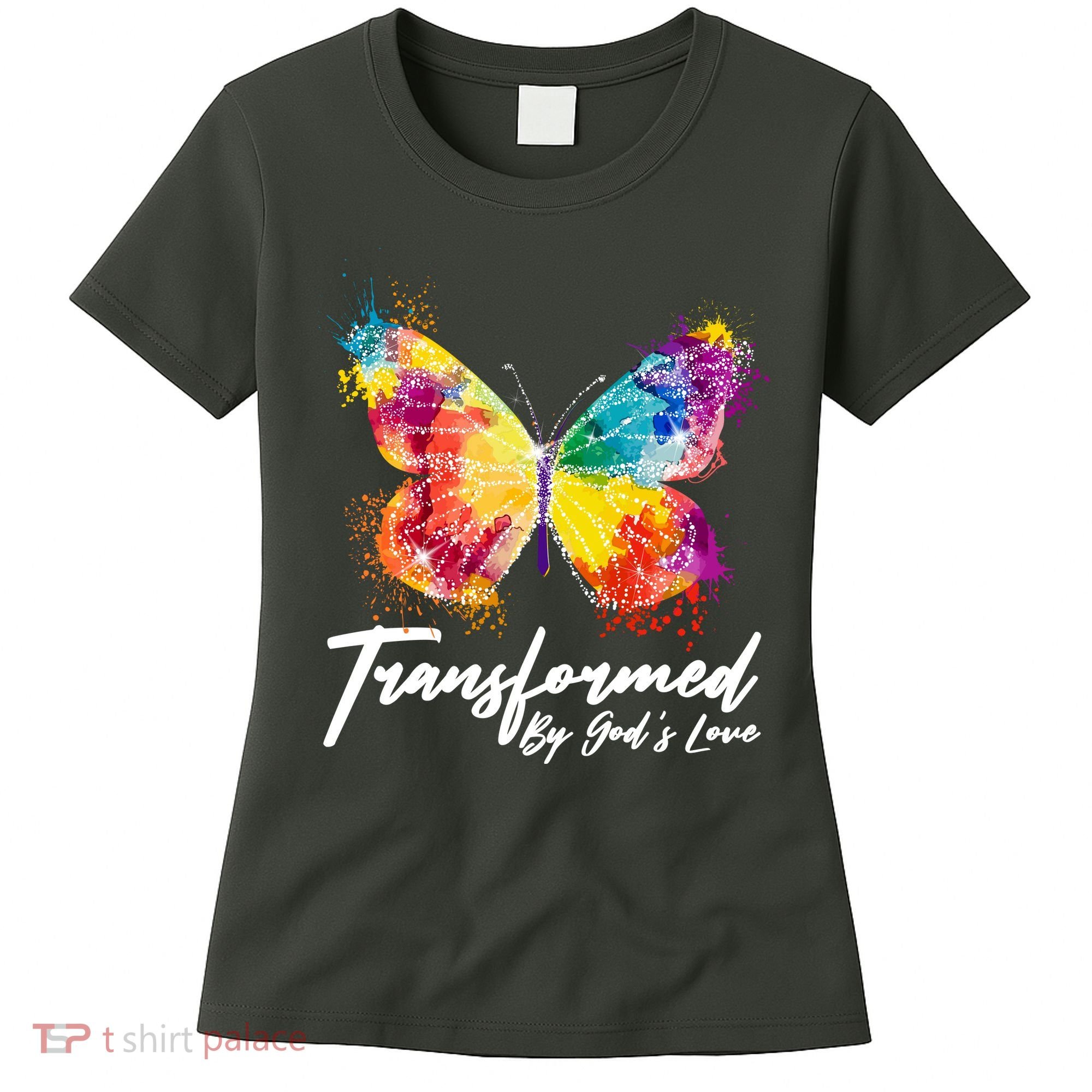 Transformed By Gods Love Painted Butterfly Women's T-Shirt