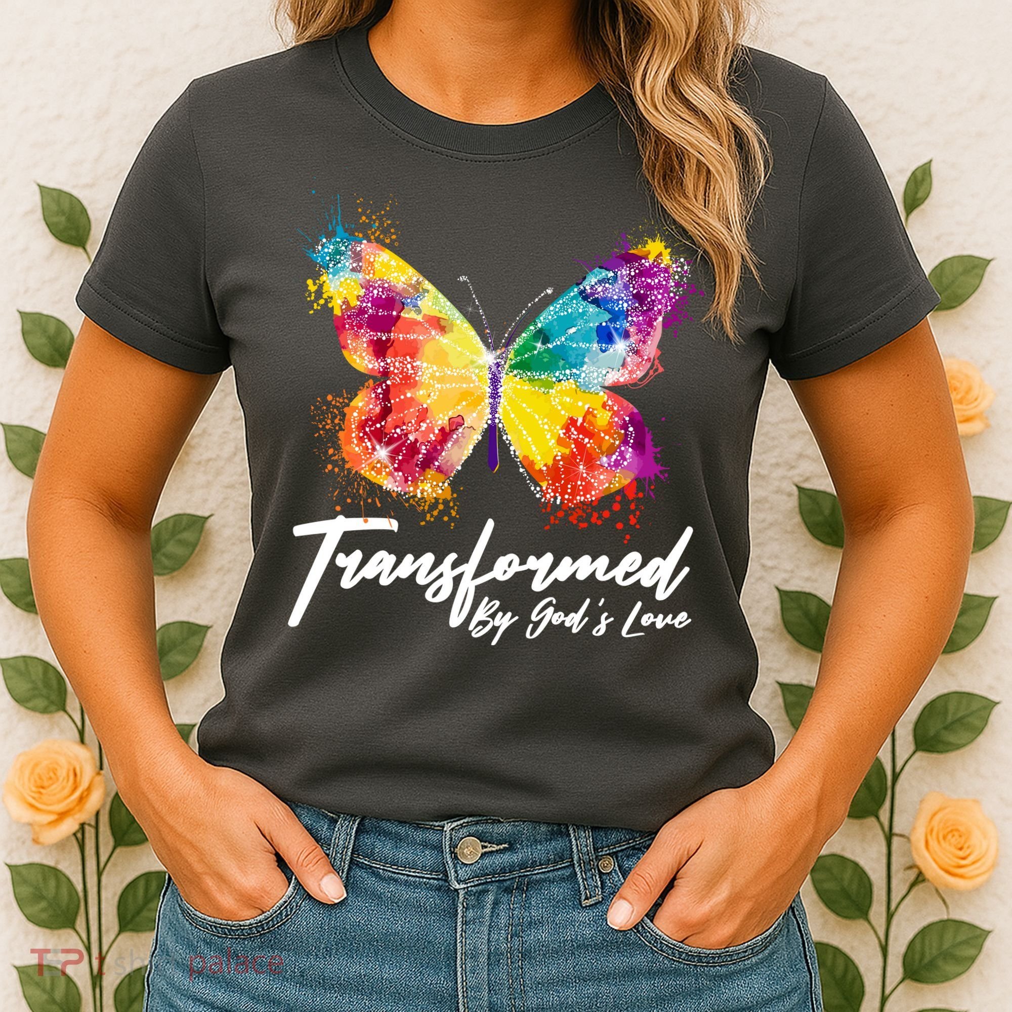 Transformed By Gods Love Painted Butterfly Women's T-Shirt