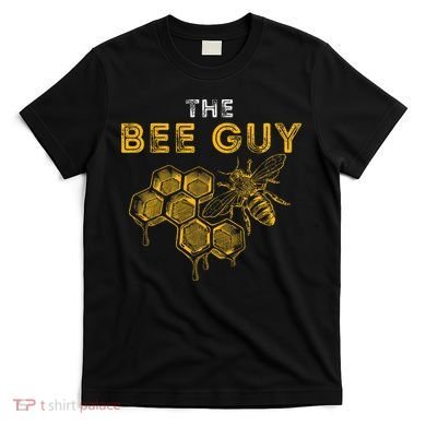 The Bee Guy Bee Lover Beekeeping & Beekeeper T-Shirt