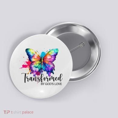 Transformed By Gods Love Colorful Butterfly Button