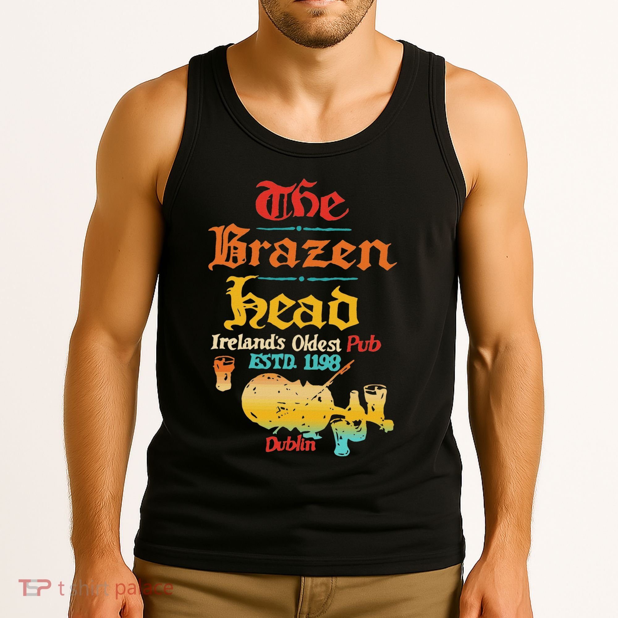 The Brazen Head IrelandS Oldest Pub Estd. 1198 Dublin Tank Top