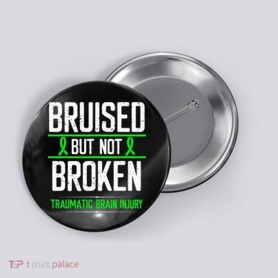 Traumatic Brain Injury Awareness Bruised Broken Green Ribbon Button