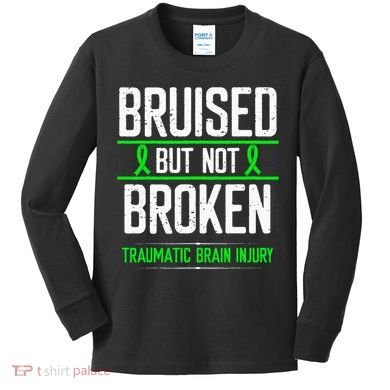 Traumatic Brain Injury Awareness Bruised Broken Green Ribbon Kids Long Sleeve Shirt