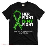 Traumatic Brain Injury Awareness Her Fight Green Ribbon T-Shirt thumb 0