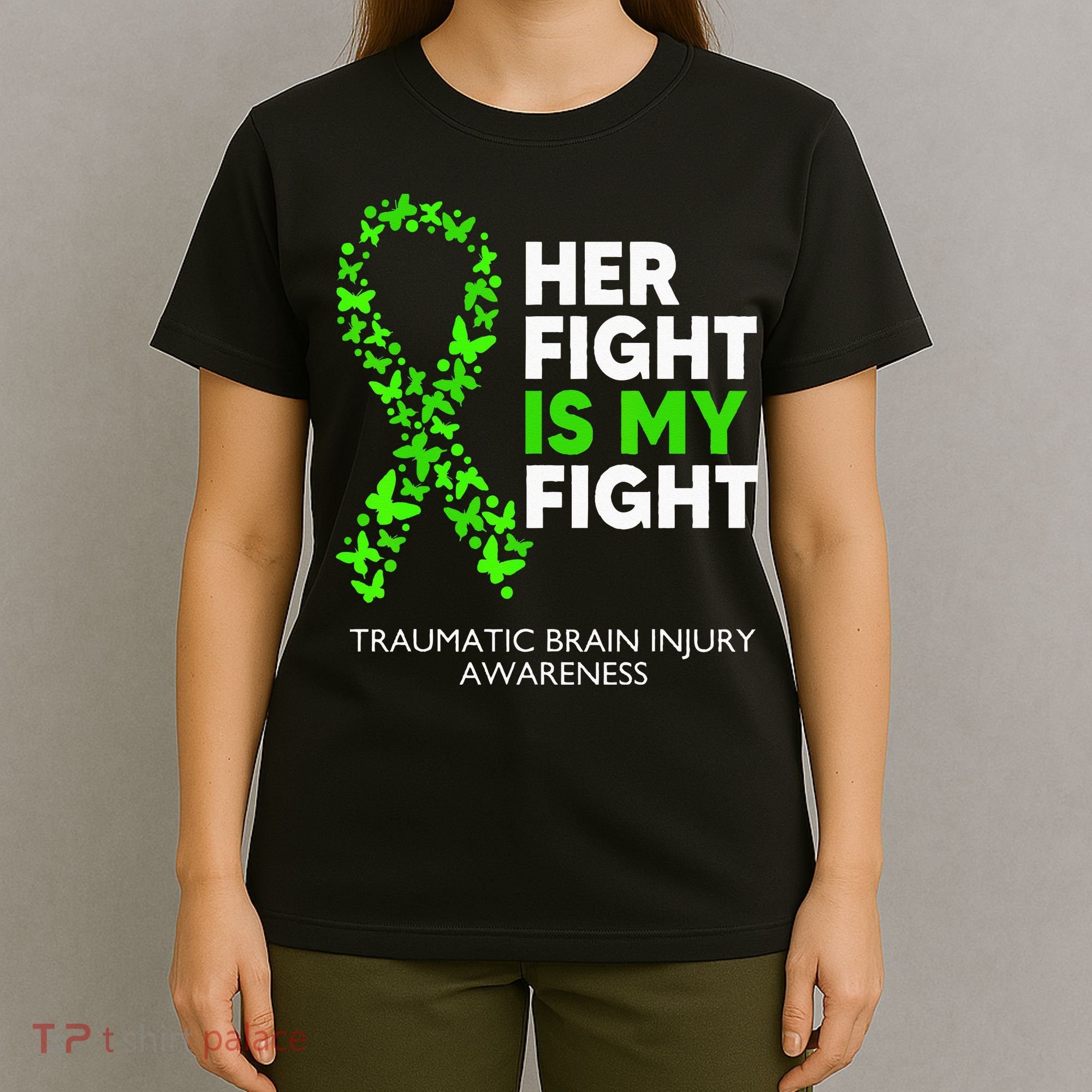 Traumatic Brain Injury Awareness Her Fight Green Ribbon T-Shirt