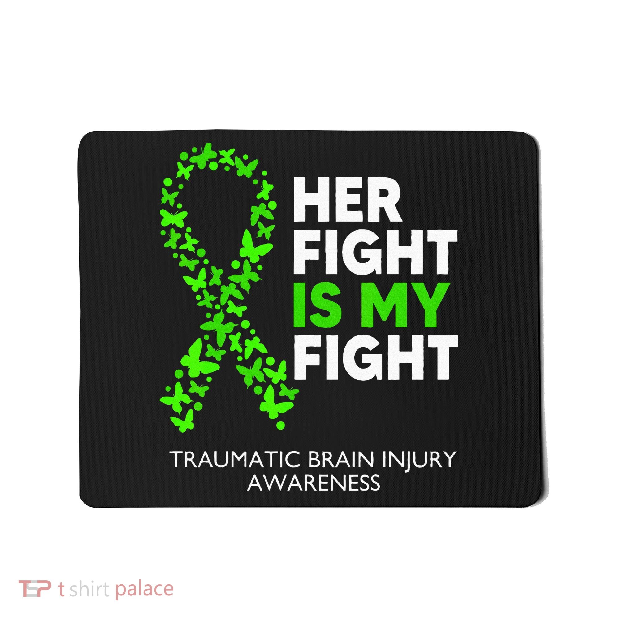 Traumatic Brain Injury Awareness Her Fight Green Ribbon Mousepad
