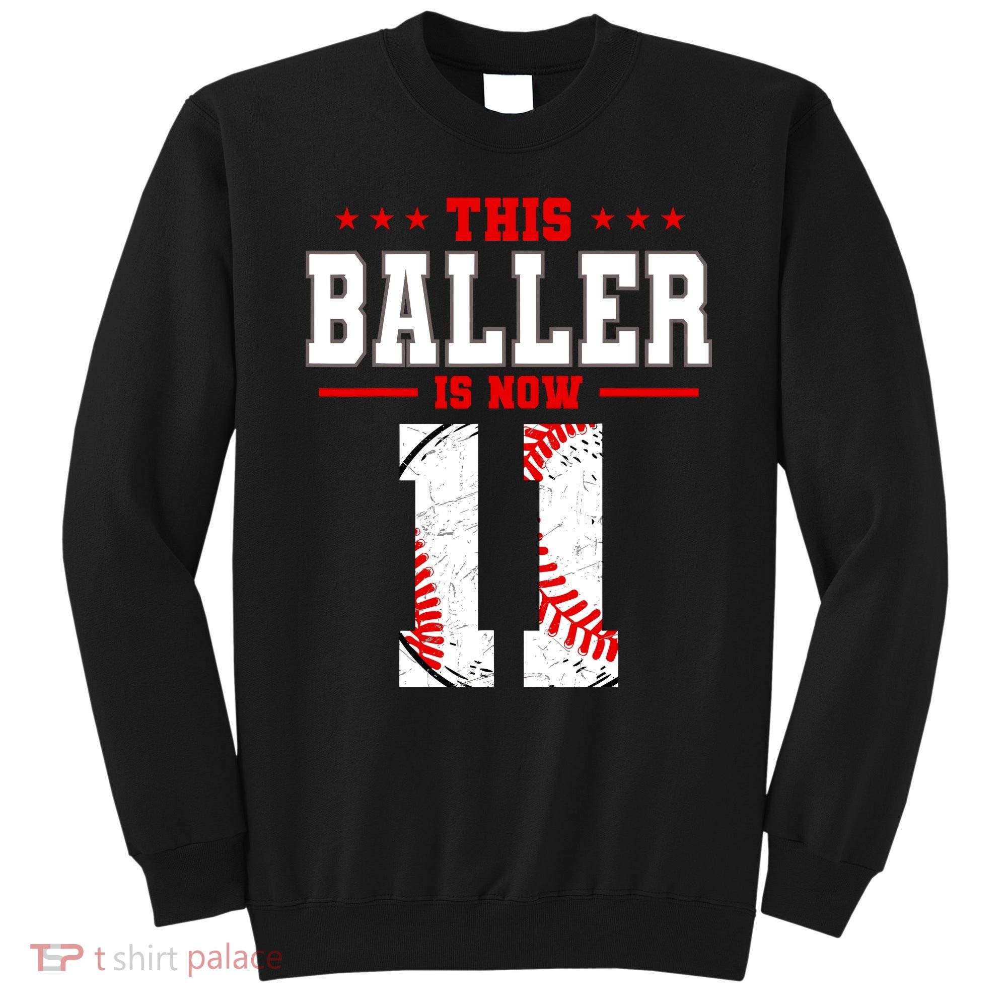 This Baller Is Now 11 Birthday Baseball Theme Bday Party Sweatshirt