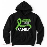 Traumatic Brain Injury Awareness Messed With Wrong Family Hoodie thumb 0
