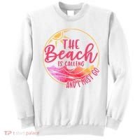 The Beach Is Calling And I Must Go Sweatshirt thumb 0