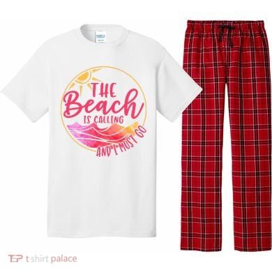 The Beach Is Calling And I Must Go Pajama Set
