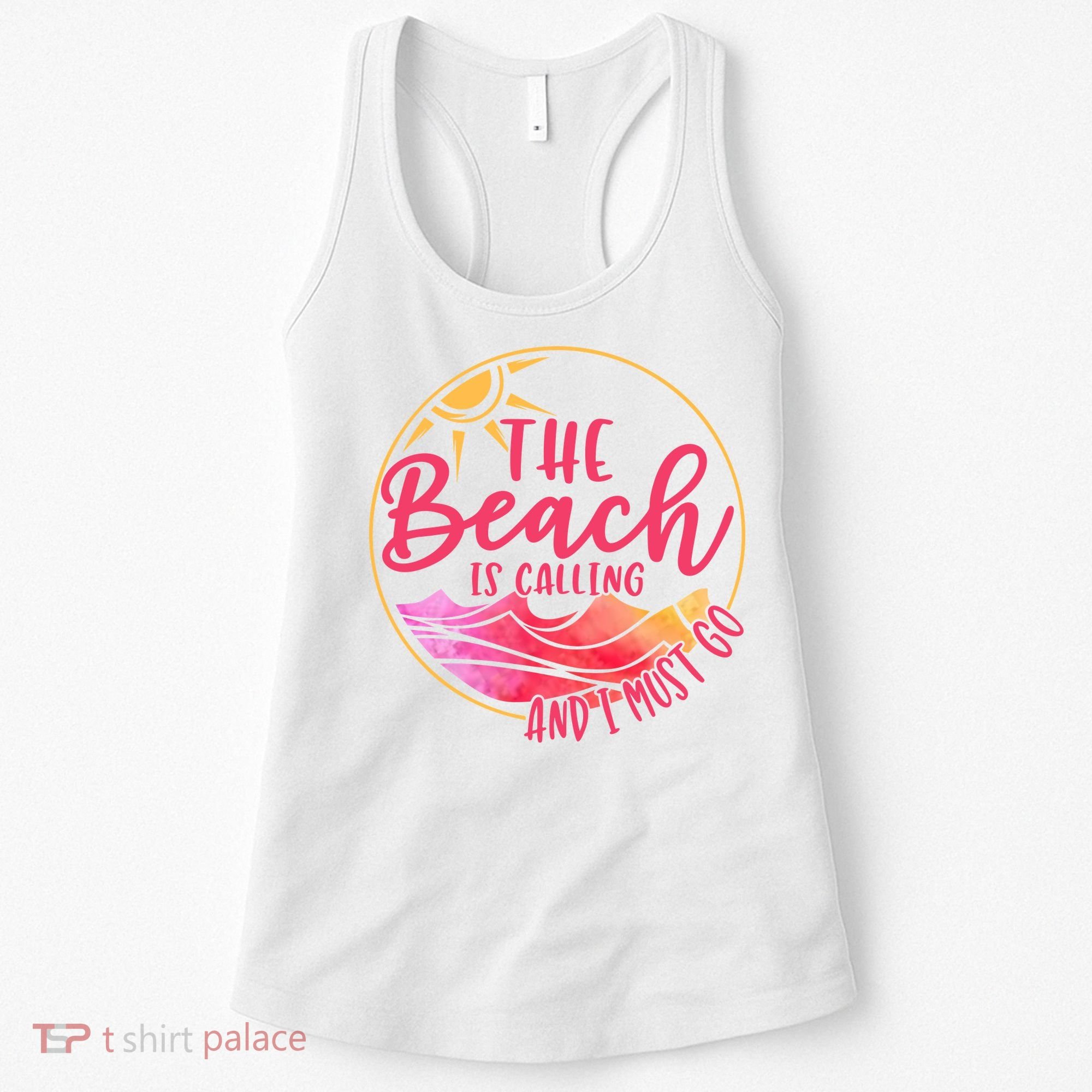 The Beach Is Calling And I Must Go Women's Tank Top
