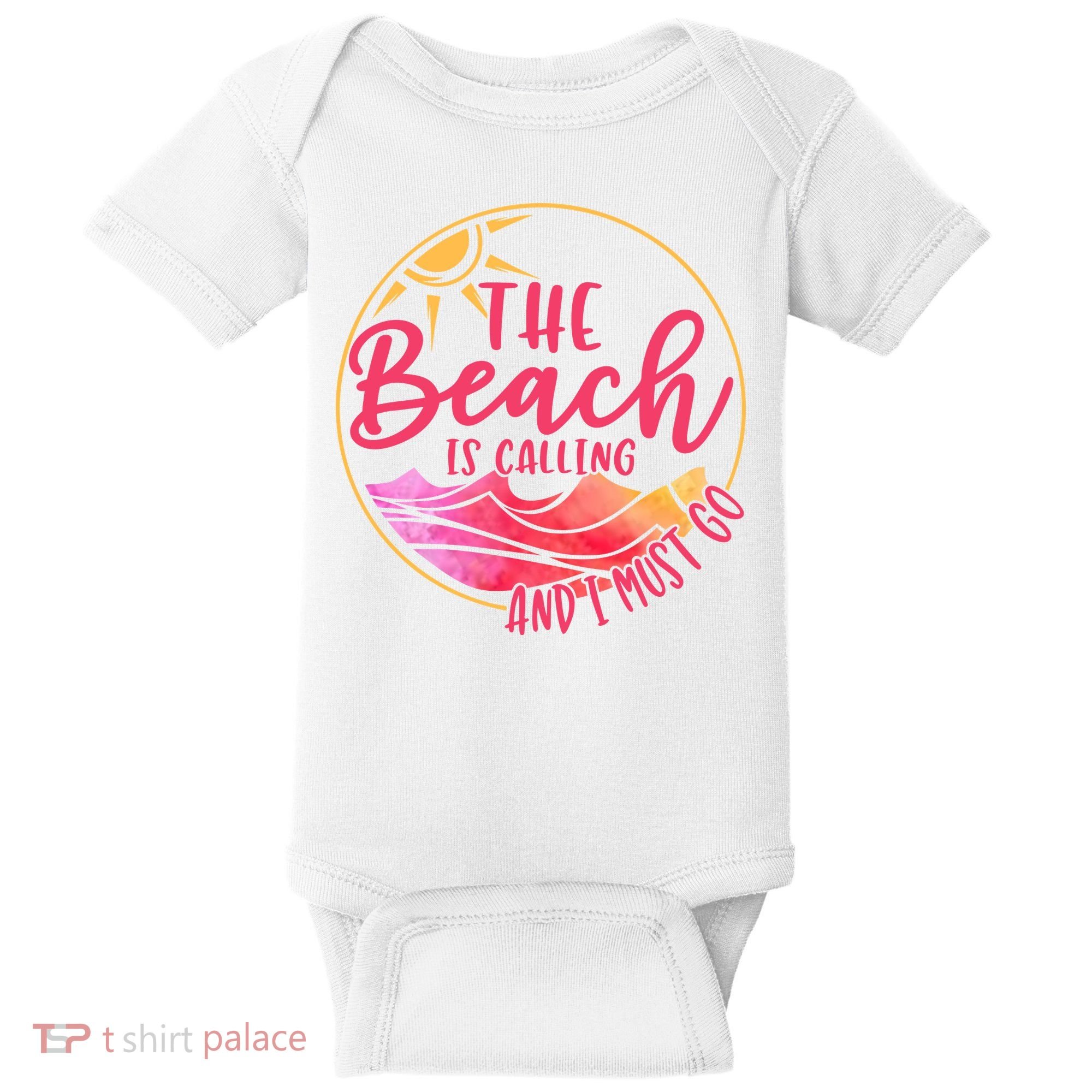 The Beach Is Calling And I Must Go Baby Bodysuit