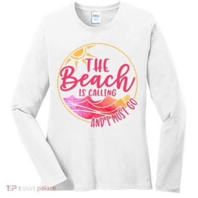 The Beach Is Calling And I Must Go Women's Long Sleeve Shirt