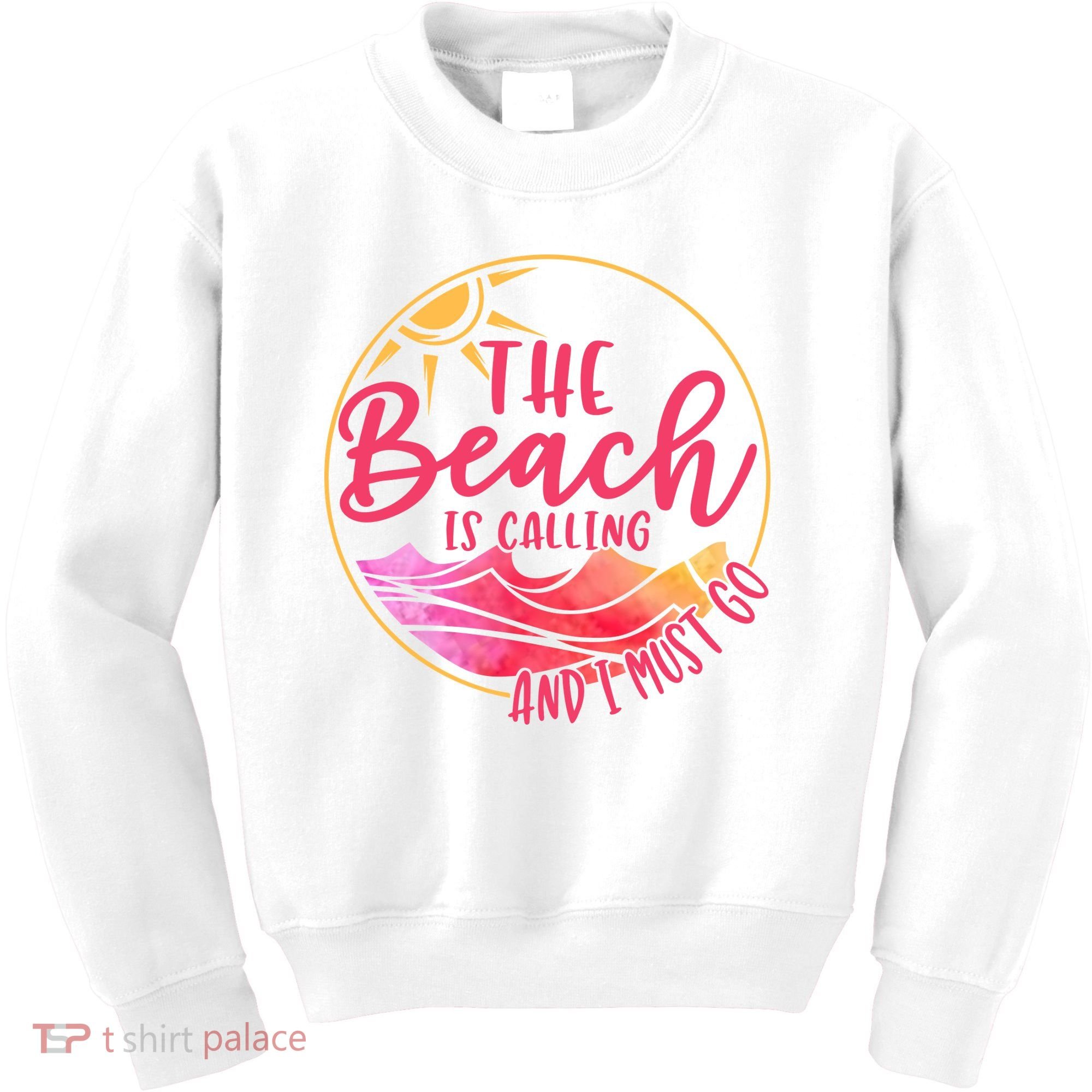 The Beach Is Calling And I Must Go Kids Sweatshirt
