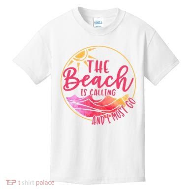 The Beach Is Calling And I Must Go Kids T-Shirt