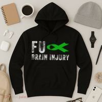Traumatic Brain Injury Awareness Fu Traumatic Brain Injury Hoodie thumb 3