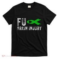Traumatic Brain Injury Awareness Fu Traumatic Brain Injury T-Shirt thumb 0