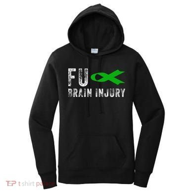 Traumatic Brain Injury Awareness Fu Traumatic Brain Injury Women's Hoodie