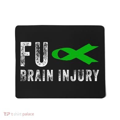 Traumatic Brain Injury Awareness Fu Traumatic Brain Injury Mousepad