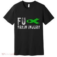 Traumatic Brain Injury Awareness Fu Traumatic Brain Injury Premium T-Shirt thumb 0