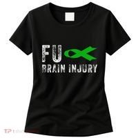 Traumatic Brain Injury Awareness Fu Traumatic Brain Injury Women's T-Shirt thumb 0