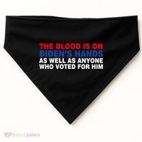 The Blood Is On Biden's Hands USA-Made Doggie Bandana thumb 0