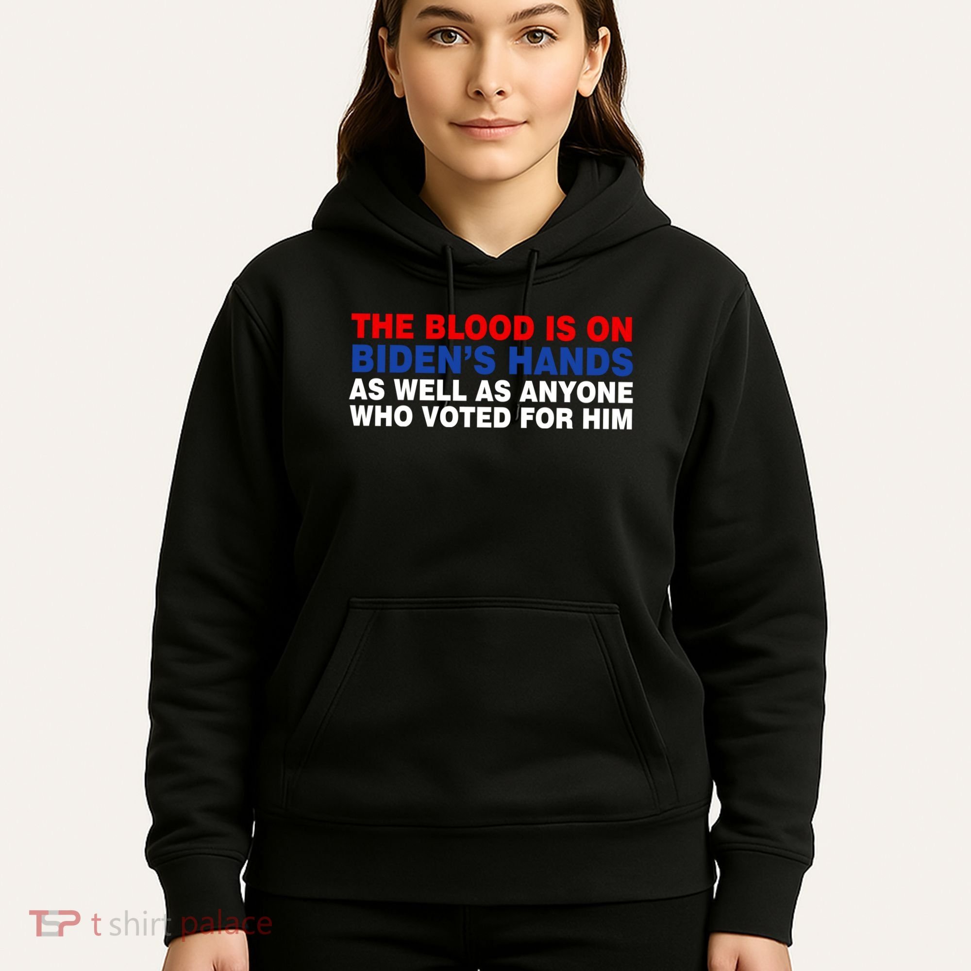 The Blood Is On Biden's Hands Hoodie
