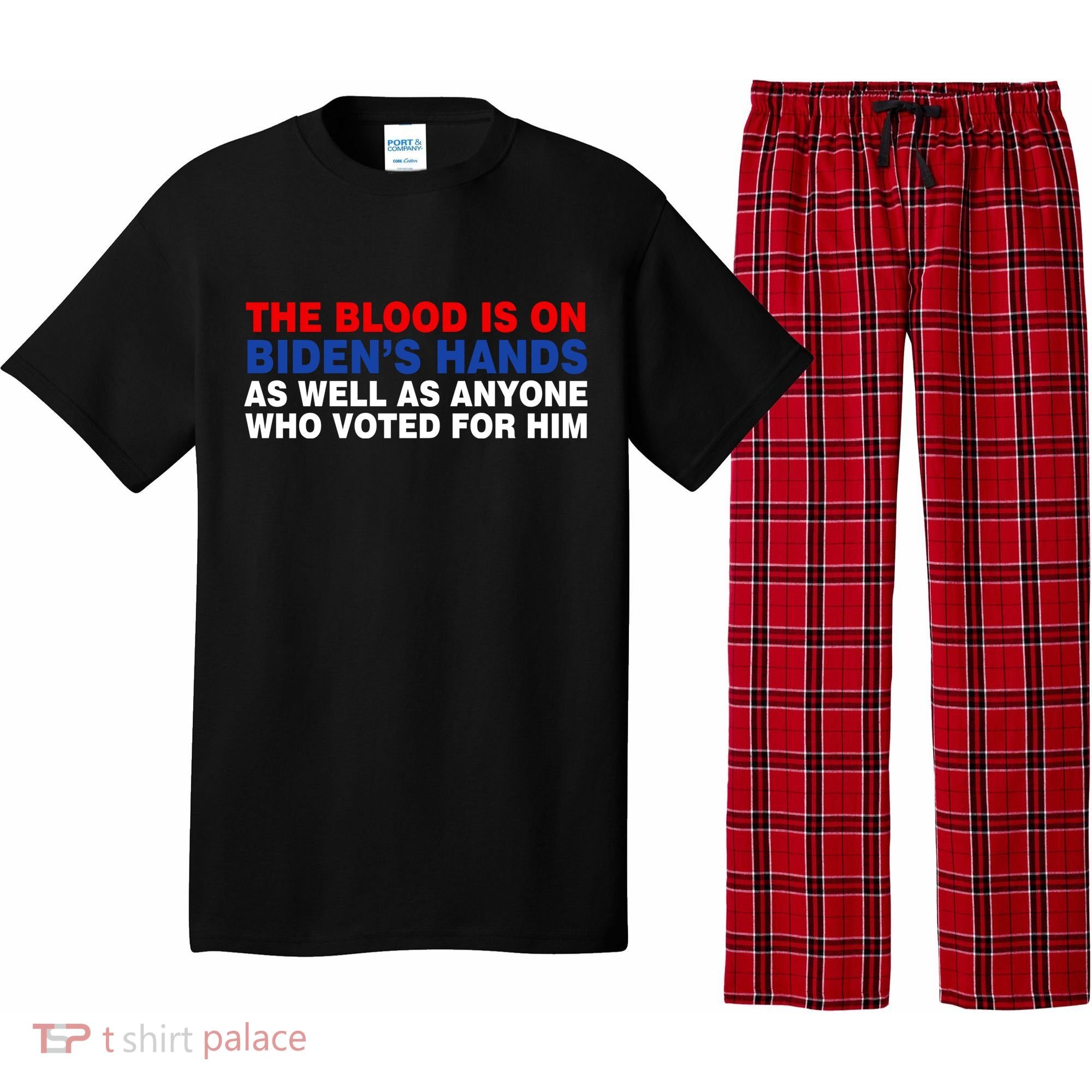 The Blood Is On Biden's Hands Pajama Set