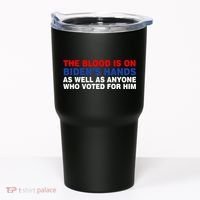 The Blood Is On Biden's Hands Tumbler thumb 0