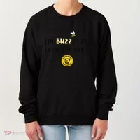 The Buzz Is Not From The Bees Women's Sweatshirt thumb 0