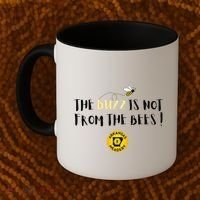 The Buzz Is Not From The Bees Coffee Mug thumb 2
