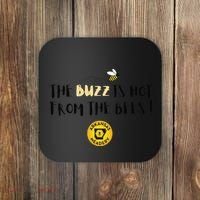 The Buzz Is Not From The Bees Coaster thumb 0