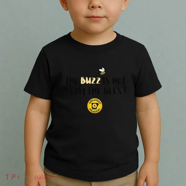 The Buzz Is Not From The Bees Toddler T-Shirt