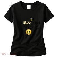 The Buzz Is Not From The Bees Women's T-Shirt thumb 0