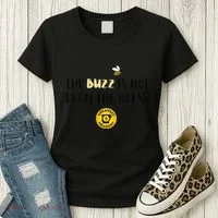 The Buzz Is Not From The Bees Women's T-Shirt thumb 3