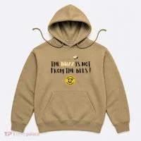 The Buzz Is Not From The Bees Hoodie thumb 0