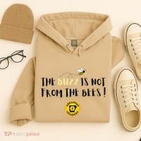 The Buzz Is Not From The Bees Hoodie thumb 4