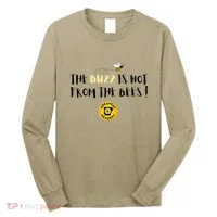 The Buzz Is Not From The Bees Long Sleeve Shirt thumb 0